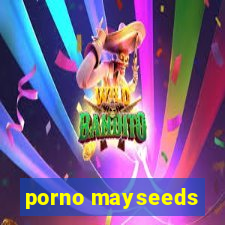 porno mayseeds